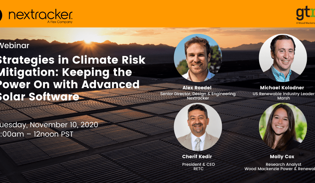 GTM Webinar: Strategies in Climate Risk Mitigation: Keeping the Power On with Advanced Solar Software